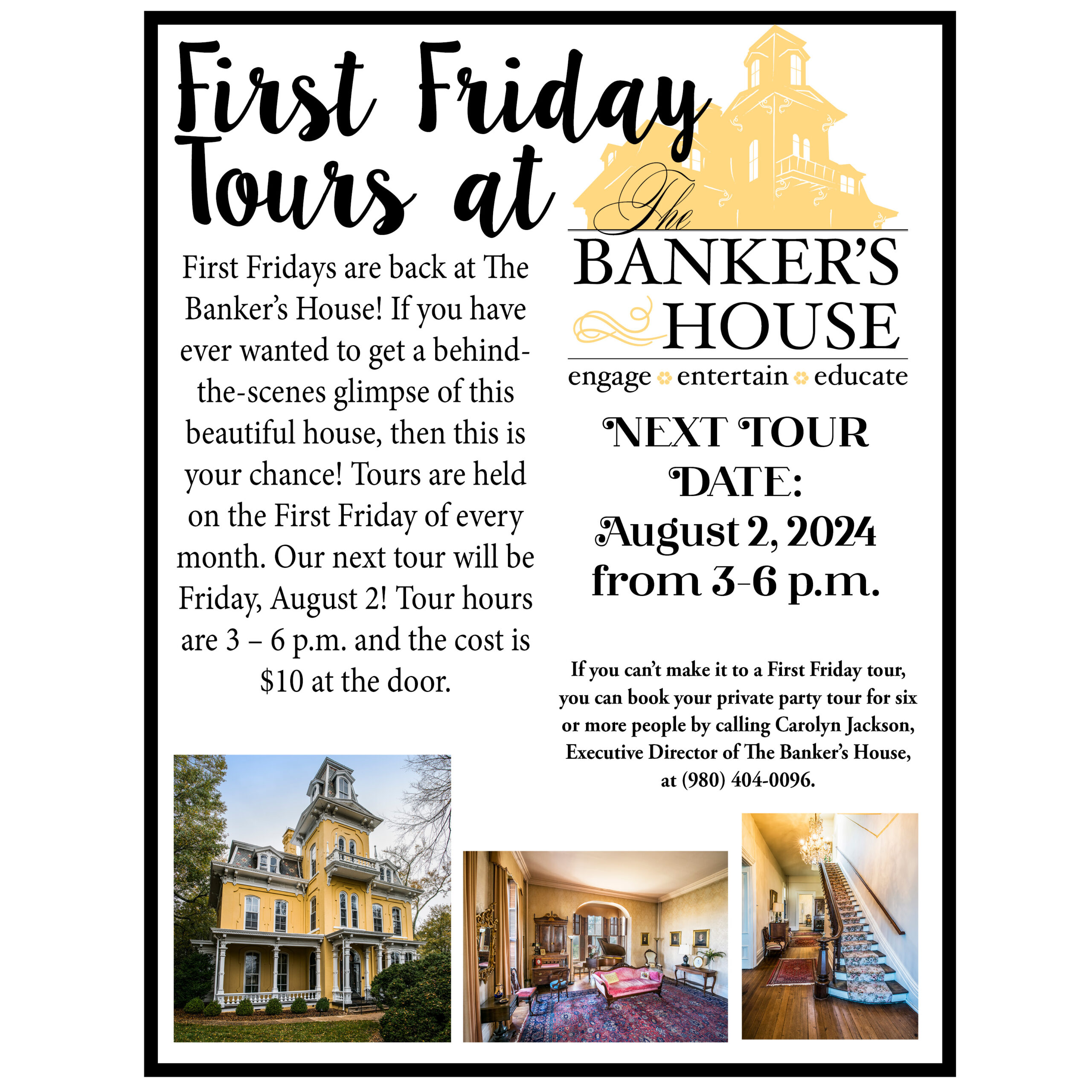 First Friday Tours at the Banker's House will be on Aug. 2, 2024, from 3-6 p.m. Cost is $10 at the door.